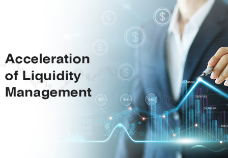 Acceleration of Liquidity Management