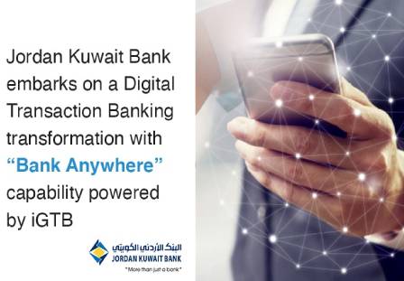 Jordan Kuwait Bank to create a completely integrated, mobile first, state-of-the-art, omni-channel experience to power its growth ambitions in the Arab region based on Jordan Vision 2025