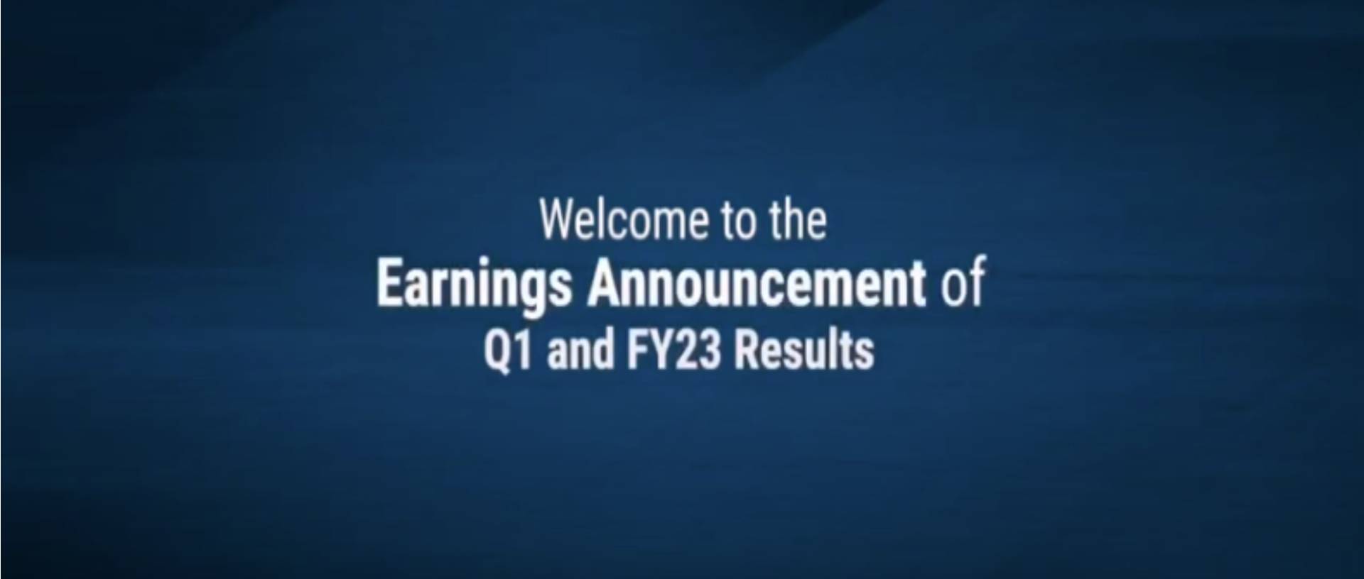 Q1 FY 23 Results Earnings Announcement