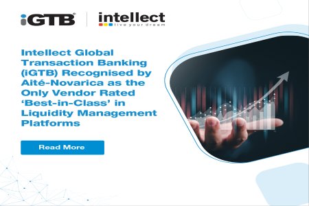 Intellect Global Transaction Banking (iGTB) Recognised by Aité-Novarica as the Only Vendor Rated ‘Best-in-Class’ in Liquidity Management Platforms
