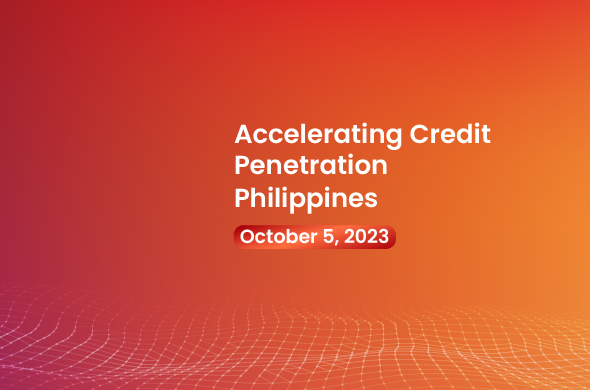 Accelerating Credit Penetration in the Philippines