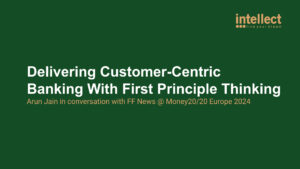 Delivering Customer Centric Banking With First Principle Thinking